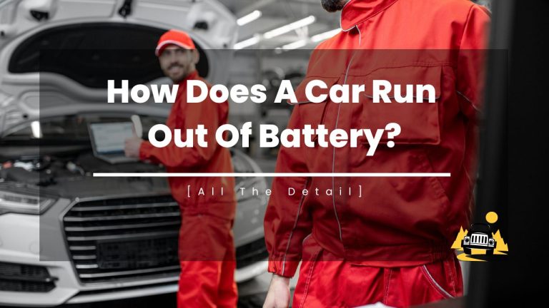 How Does A Car Run Out Of Battery?