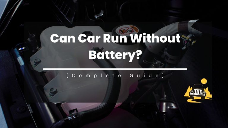 Can Car Run Without Battery?
